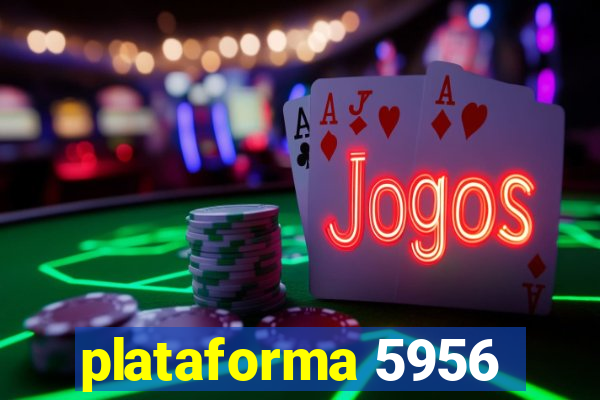 plataforma 5956